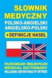 Obrazek Słownik medyczny polsko-angielski angielsko-polski + definicje haseł Polish-English • English-Polish medical dictionary including definitions of entries
