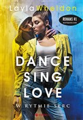 Dance sing... - Layla Wheldon -  Książka z wysyłką do UK