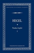 Zobacz : Nauka logi... - Georg Wilhelm Friedrich Hegel