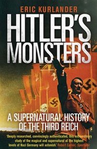 Picture of Hitler's Monsters A Supernatural History of the Third Reich