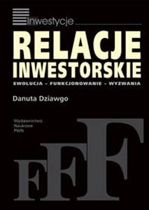 Picture of Relacje inwestorskie Ewolucja - Fukcjonowanie - Wyzwania
