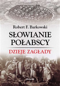 Picture of Słowianie Połabscy Dzieje zagłady