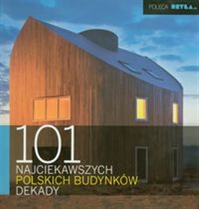 Picture of 101 najciekawszych polskich budynków dekady