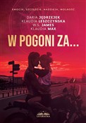 polish book : W pogoni z... - Daria Jędrzejek, Klaudia Leszczyńska, W.S James, Klaudia Max