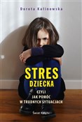 Stres dzie... - Dorota Kalinowska -  books in polish 