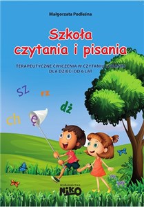 Picture of Szkoła czytania i pisania Ćwiczenia w czytaniu i pisaniu dla dzieci od 6 lat