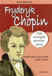 Picture of Nazywam się Fryderyk Chopin