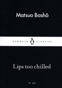 Lips too C... - Matsuo Basho -  foreign books in polish 