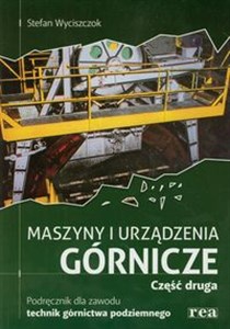 Picture of Maszyny i urządzenia górnicze podręcznik część 2 Technikum, szkoła policealna