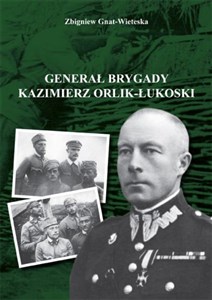Picture of Generał brygady Kaziemierz Orlik-Łukoski