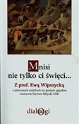 Mnisi nie ... - Ewa Wipszycka -  foreign books in polish 