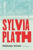 Szklany kl... - Sylvia Plath -  books in polish 