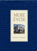 Moje życie... - Ellen G.White -  Polish Bookstore 
