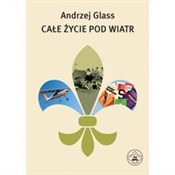 Całe życie... - Andrzej Glass -  Książka z wysyłką do UK