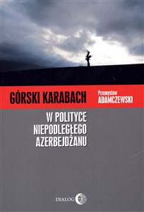 Picture of Górski Karabach W polityce niepodległego Azerbejdżanu