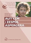 Autyzm i z... - Jadwiga Komender, Gabriela Jagielska, Anita Bryńska -  foreign books in polish 