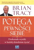 polish book : Potęga pew... - Brian Tracy
