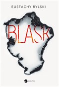 Blask - Eustachy Rylski -  Polish Bookstore 
