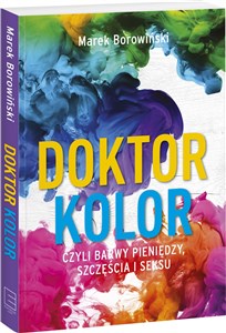 Picture of Doktor kolor czyli barwy pieniędzy, szczęścia i seksu