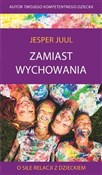 Zamiast wy... - Jesper Juul -  books in polish 