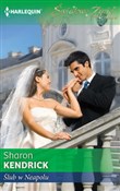 Ślub w Nea... - Sharon Kendrick -  Książka z wysyłką do UK