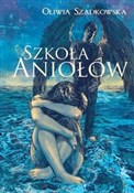 Polska książka : Szkoła Ani... - Oliwia Szadkowska