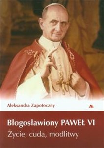 Picture of Błogosławiony Paweł VI Życie, cuda, modlitwy