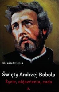 Picture of Święty Andrzej Bobola Życie objawienia cuda