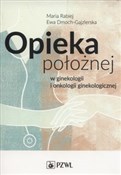 Opieka poł... - Maria Rabiej, Ewa Dmoch-Gajzlerska -  books in polish 