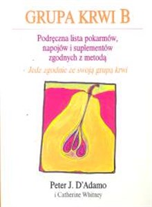 Picture of Grupa krwi B Podręczna lista pokarmów, napojów i suplementów zgodnych z metodą