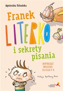Picture of Franek Literko i sekrety pisania. Inspirujące ćwiczenia dla klas 4–6