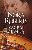 Zagraj ze ... - Nora Roberts -  Książka z wysyłką do UK