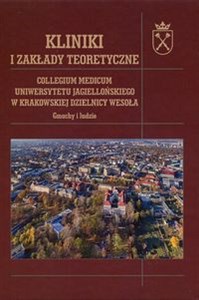 Picture of Kliniki i zakłady teoretyczne Collegium Medicum Uniwersytetu Jagiellońskiego w Krakowskiej Dzielnicy Wesoła. Gmachy i ludzie
