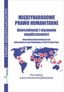 Picture of Międzynarodowe prawo humanitarne Antecedencje i wyzwania współczesności