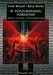 Picture of W poszukiwaniu harmonii Wariacje na tematy z fizyki współczesnej