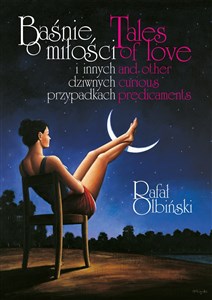 Picture of Baśnie o miłości i innych dziwnych przypadkach Tales of love and other curious predicaments