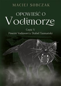 Picture of Opowieść o Vodimorze Część V Powrót Vodimore’a Diabeł Tasmański