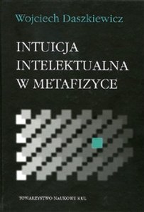 Picture of Intuicja intelektualna w metafizyce