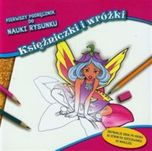 Picture of Pierwszy podręcznik do nauki rysunku Księżniczki i wróżki