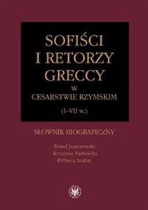 Picture of Sofiści i retorzy greccy w cesarstwie rzymskim (I-VII w.) Słownik biograficzny