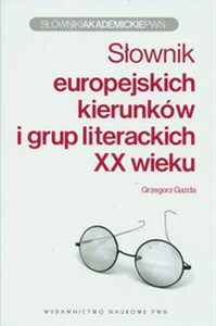 Picture of Słownik europejskich kierunków i grup literackich XX wieku