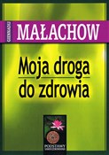 Moja droga... - Giennadij P. Małachow -  foreign books in polish 