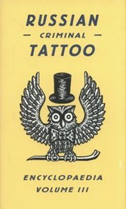 Obrazek Russian Criminal Tattoo Encyclopaedia Volume 3