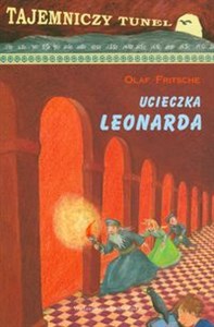 Picture of Ucieczka Leonarda Tajemniczy tunel  t. 1