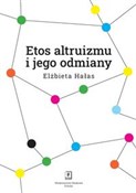Etos altru... - Elżbieta Hałas -  foreign books in polish 