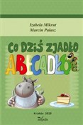 polish book : Co dziś zj... - Izabela Mikrut, Marcin Pałasz