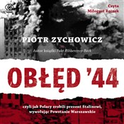 Zobacz : Obłęd '44 ... - Piotr Zychowicz