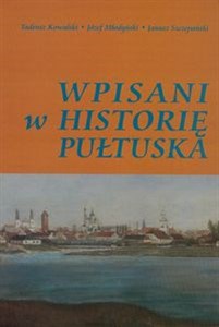 Picture of Wpisani w historię Pułtuska Słownik biograficzny