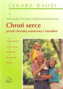Chroń serc... - Aleksander Michajlik, Elżbieta Bartnikowska -  books from Poland