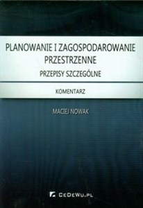 Picture of Planowanie i zagospodarowanie przestrzenne Przepisy szczególne. Komentarz